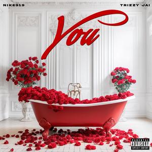 YOU (feat. TRIZZY JAI) (Explicit)