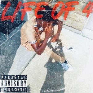 Life Of 4 (Explicit)