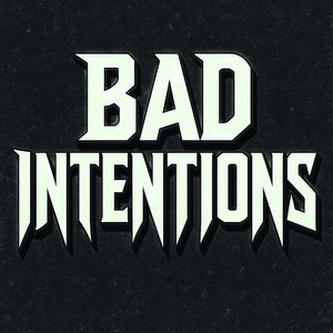 Bad Intentions (Explicit)