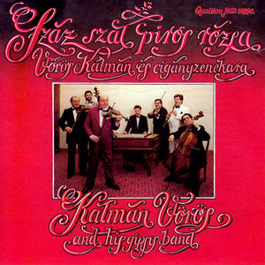 A Hundred Red Rose Stems As Performed by Kalman Voros and His Gypsy Band