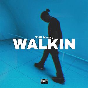 Walkin (Explicit)