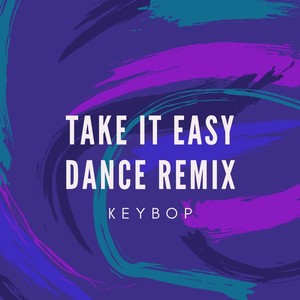 Take It Easy (Dance Remix)