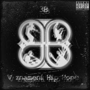 3B - V znamení Hip-Hopu (EP 2019) [Explicit]