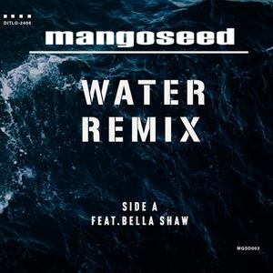 Water (feat. Bella Shaw) [Remix Side A]