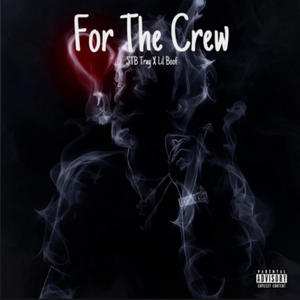 For The Crew (feat. IAMLILBOOF)