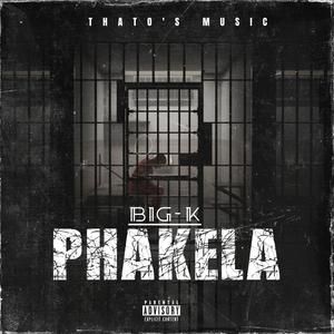 PHAKELA (Explicit)