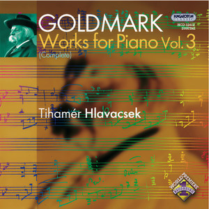 Goldmark, K.: Works for Piano, Vol. 3