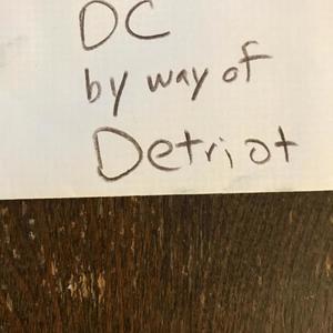 DC By Way Of Detriot (Explicit)