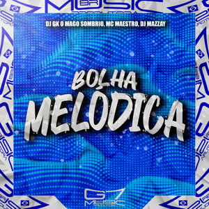 Bolha Melódica (Explicit)