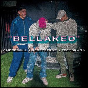 BELLAKEO (feat. Andres Kill & TeoMoraga) (Explicit)