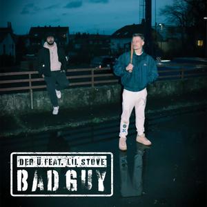 Bad Guy (feat. Lil Stove) (Explicit)