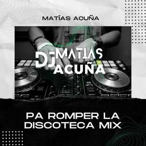 Pa Romper La Discoteca Mix