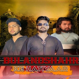 Bulandshahr Ke Hatiyaar (Explicit)