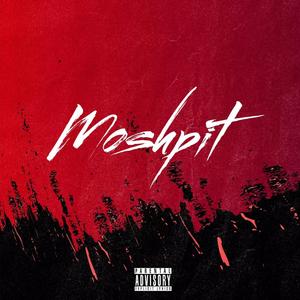 Moshpit (Explicit)