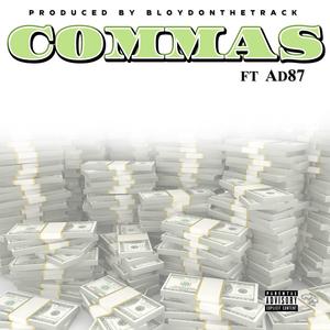 Commas (feat. AD87 Prod by B.Loyd) [Explicit]