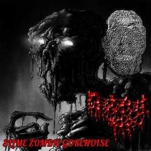 Slime Zombie Gorenoise (Explicit)