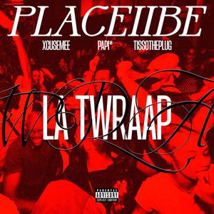 LA TWRAAP (feat. Xcusemee, Papi* & Tissotheplug) [Explicit]