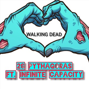 Walking Dead (feat. Infinite Capacity) [Explicit]