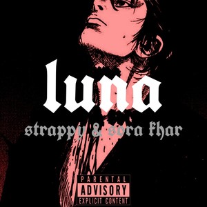 Luna(feat. Strappy) (Explicit)