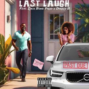 Last Laugh (feat. Zack Bone) [Explicit]