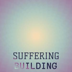 Suffering Building