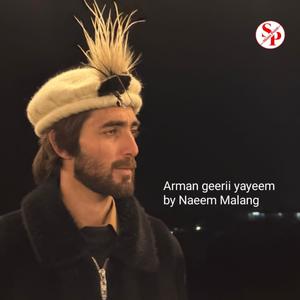 Arman Geerii Yayeem (feat. Naeem Malang)