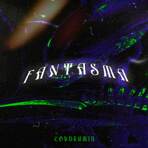 Fantasma (Explicit)