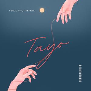 Tayo (feat. Pat & Pepe Mongdragon)