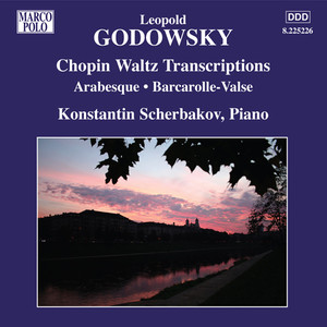 GODOWSKY, L.: Piano Music, Vol. 9 (Scherbakov) - Chopin Waltz Transcriptions / Arabesque / Barcarolle-Valse (Scherbakov)