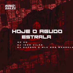 Hoje o Agudo Estrala (Explicit)