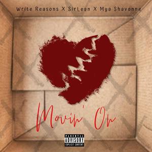 Movin' On(feat. SirLean & Mya Shavonne) (Explicit)