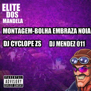 BOLHA EMBRAZA NOIA (DJ CYCLOPE ZS & DJ MENDEZ 011|Explicit)