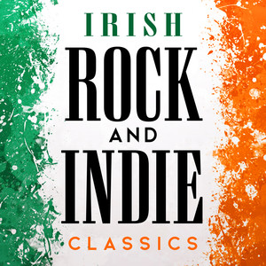 Irish Rock and Indie Classics