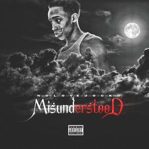 Misunderstood (Explicit)