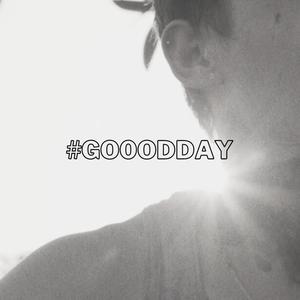 GooOd Day (Explicit)