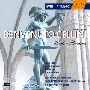 BERLIOZ: Benvenuto Cellini