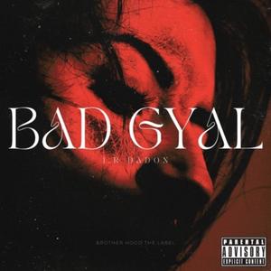 Bad Gyal (Explicit)