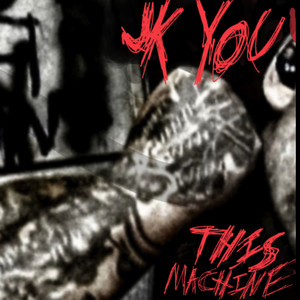 This Machine (Explicit)