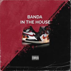 Banda In The House (House Version)