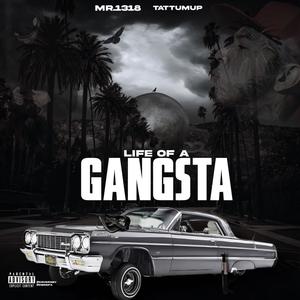 Life of a gangsta (feat. Tattum Up) (Explicit)