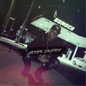 Never Switch (Explicit)