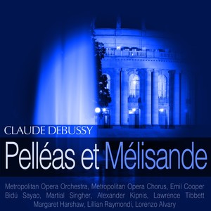 Debussy: Pelléas et Mélisande