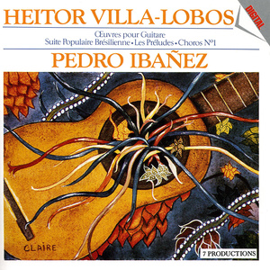 Prestigio De La Guitarra Vol. 3 : Plays Heitor Villa-Lobos / ?Uvres Pour Guitare D'heitor Villa-Lobos