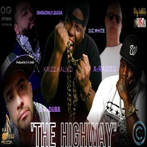 The Highway (feat. X-Raided, Krizz Kaliko, Diz White & One&Only Quija) [Explicit]