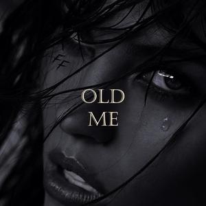 Old Me (Explicit)