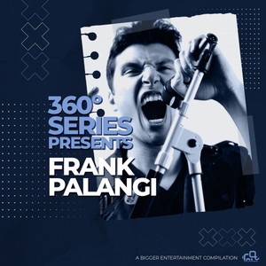 360 Series Presents: Frank Palangi