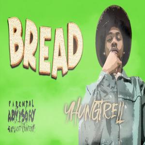 Bread (Explicit)