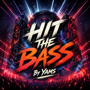 Hit The Bass