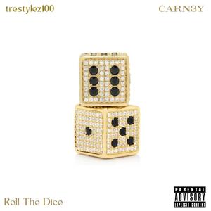 Roll the Dice (feat. CARN3Y) [Explicit]