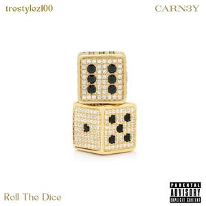 Roll the Dice (feat. CARN3Y) (Explicit)
